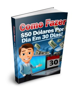 Ebook: Como Fazer $50 Por Dia Em 30 Dias