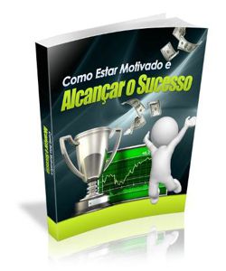 Ebook: Como Estar Motivado