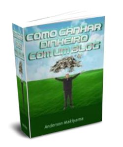 Ebook: Como Ganhar Dinheiro com um Blog